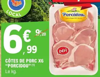 E.Leclerc CÔTES DE PORC X6 PORCIDOU offre
