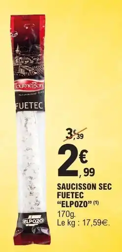 E.Leclerc SAUCISSON SEC FUETEC ELPOZO offre