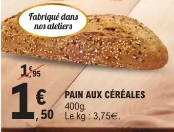 E.Leclerc Pain Aux Céréales offre