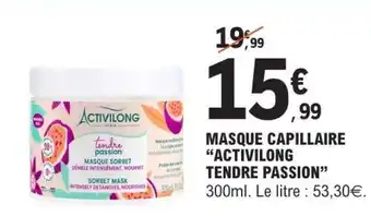 E.Leclerc MASQUE CAPILLAIRE “ACTIVILONG TENDRE PASSION” offre