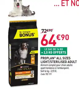 RAGT Jardin & Maison PROPLAN S All sizes light/sterilised adult offre
