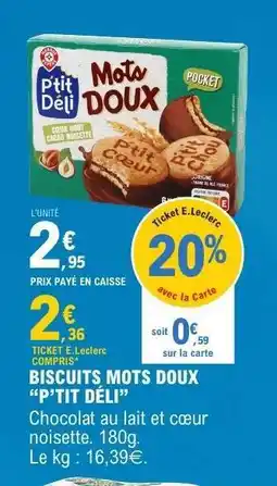 E.Leclerc BISCUITS MOTS DOUX “P’TIT DÉLI” offre