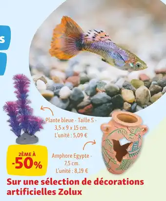 Maxi Zoo Zolux 2ème à -50% sur une sélection de décorations artificielles Zolux offre