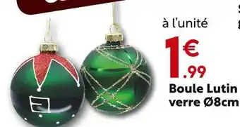 Maxi Bazar Boule Lutin verre offre