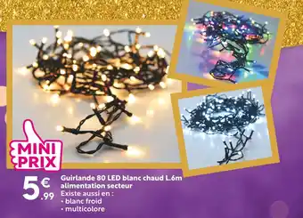 Maxi Bazar Guirlande 80 LED blanc chaud L.6m offre