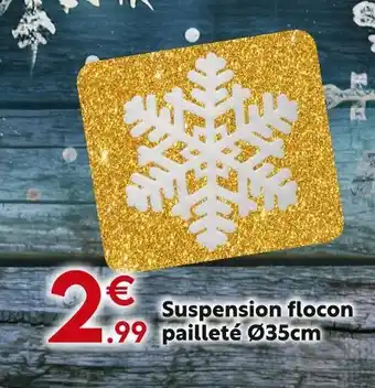 Maxi Bazar Suspension flocon pailleté offre