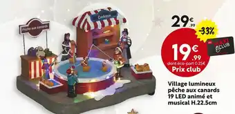 Maxi Bazar Village lumineux pêche aux canards offre