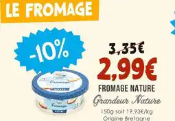 Naturalia Grandeur Nature Fromage Nature offre