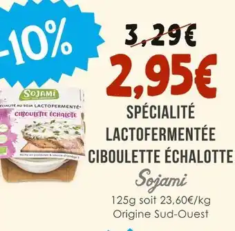Naturalia SOJAMI Spécialité lactofermentée ciboulette échalotte offre