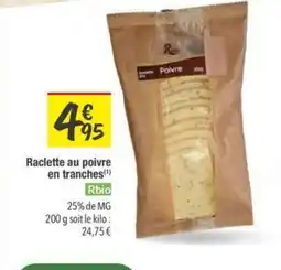 Les Comptoirs de la Bio Raclette au poivre en tranches offre