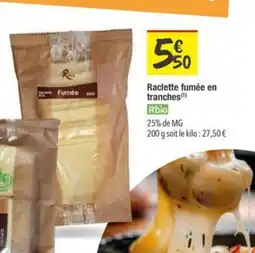 Les Comptoirs de la Bio Raclette fumée en tranches offre