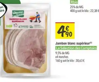 Les Comptoirs de la Bio LA SÉLECTION DES COMPTOIRS Jambon blanc supérieur offre