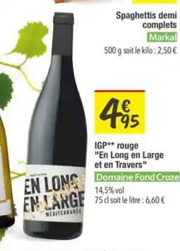 Les Comptoirs de la Bio DOMAINE FOND CROZE IGP rouge En Long en Large et en Travers offre