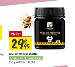 Les Comptoirs de la Bio COMPTOIRS ET COMPAGNIES Miel de Manuka iaa10+ offre