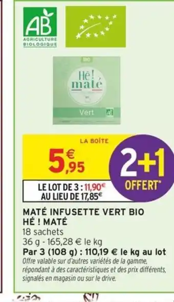 Intermarché Express HÉ ! MATÉ Maté infusette vert bio offre