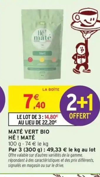 Intermarché Express HÉ ! MATÉ Maté vert bio offre