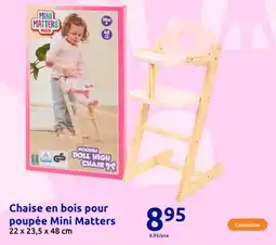 Action Chaise en bois pour poupée Mini Matters offre