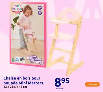 Action Chaise en bois pour poupée Mini Matters offre