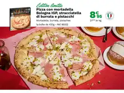Picard Pizza con mortadella Bologna IGP, stracciatella di burrata e pistacchi offre
