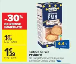 Carrefour Market PASQUIER Tartines de Pain offre