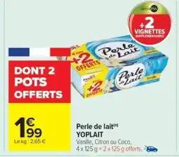 Carrefour Market YOPLAIT Perle de lait offre