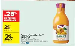 Carrefour Market INNOCENT Pur Jus Format Spécial offre