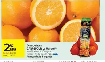 Carrefour Market CARREFOUR Orange à jus offre