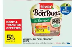 Carrefour Market HERTA Jambon Le Bon Paris à l'Etouffée offre