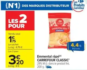 Carrefour Market CARREFOUR CLASSIC Emmental râpé offre
