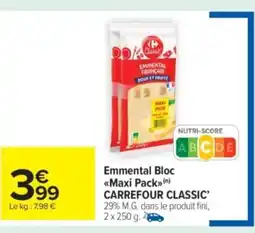 Carrefour Market CARREFOUR CLASSIC Emmental Bloc Maxi Pack offre