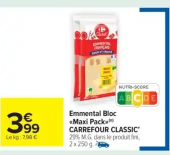Carrefour Market CARREFOUR CLASSIC Emmental Bloc Maxi Pack offre