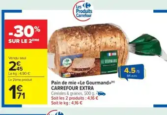 Carrefour Market CARREFOUR EXTRA Pain de mie Le Gourmand offre