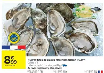 Carrefour Market Huîtres fines de claires Marennes Oléron I.G.P. offre