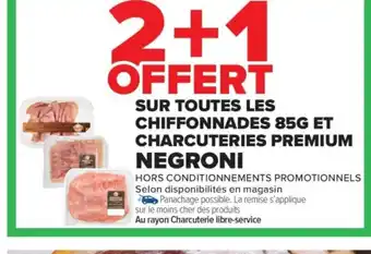 Carrefour Market NEGRONI Sur toutes les chiffonnades 85g et charcuteries premium offre