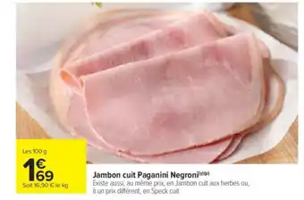 Carrefour Market Jambon cuit Paganini Negroni offre