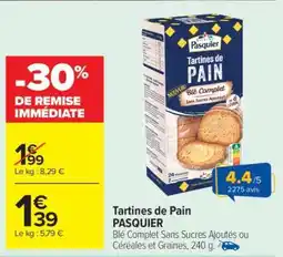 Carrefour Market Tartines de Pain Pasquier offre