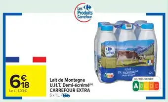 Carrefour Market Lait de Montagne U.H.T. demi-écrémé CARREFOUR EXTRA offre
