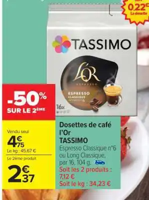 Carrefour Market Dosettes de café L’Or TASSIMO offre