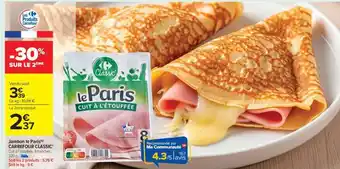Carrefour Market Jambon le Paris CARREFOUR CLASSIC offre