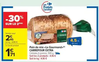 Carrefour Market Pain de mie Le Gourmand CARREFOUR EXTRA offre