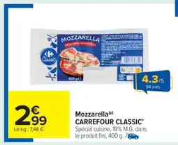 Carrefour Market Mozzarella CARREFOUR CLASSIC' offre