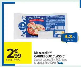 Carrefour Market Mozzarella CARREFOUR CLASSIC' offre