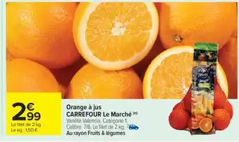Carrefour Market Orange à jus CARREFOUR Le Marché offre