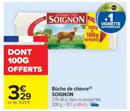 Carrefour Market Bûche De Chèvre Soignon offre