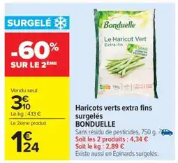 Carrefour Market Haricots Verts Extra Fins Surgelés Bonduelle offre