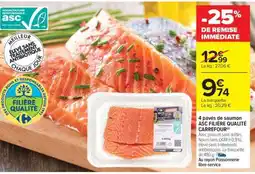 Carrefour Market 4 pavés de saumon ASC FILIÈRE QUALITÉ CARREFOUR offre