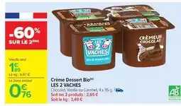 Carrefour Market CREME DESSERT BIO LES 2 VACHES offre