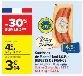 Carrefour Market Saucisses de Montbéliard I.G.P. REFLETS DE FRANCE offre