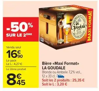 Carrefour Market Bière Maxi format La Goudale offre