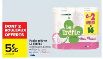 Carrefour Market Papier toilette LE TREFLE offre